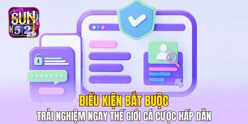 Điều kiện bắt buộc để trở thành thành viên Sun52