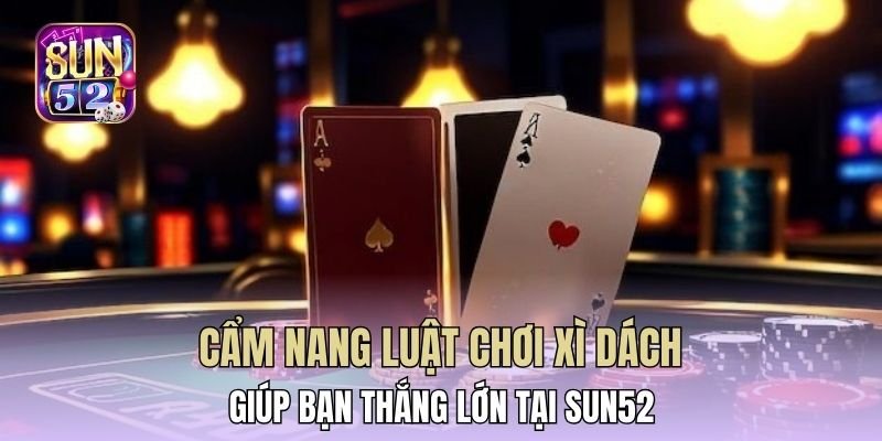 Luật Chơi Xì Dách