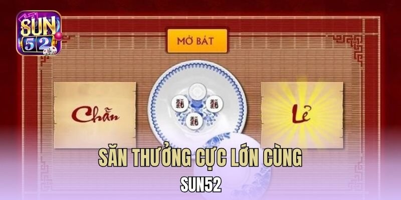 Săn thưởng cực lớn cùng Sun52